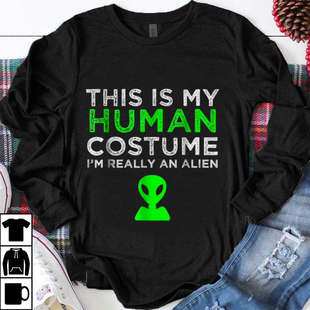 Premium This Is My Human Costume I m really An Alien shirt 1 - Premium This Is My Human Costume I'm really An Alien shirt