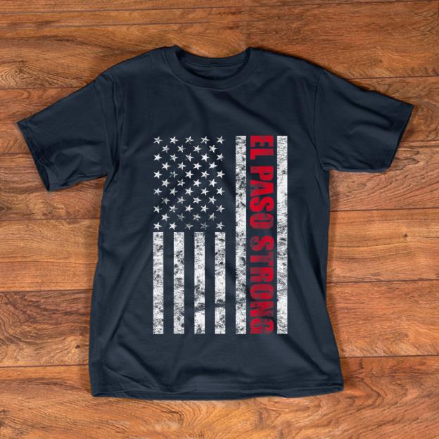 Pretty El Paso Strong American Flag shirt 1 - Pretty El Paso Strong American Flag shirt