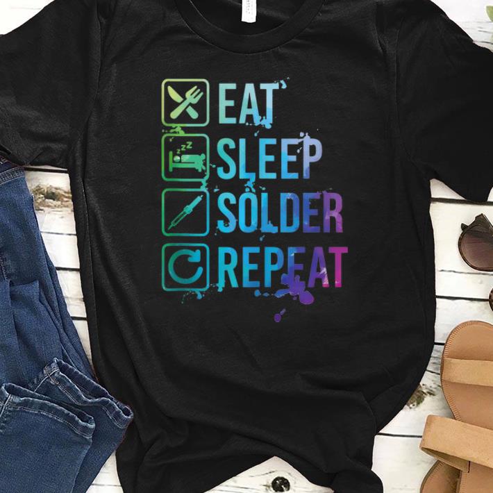 Top Eat Sleep Solder Repeat Retro shirt 1 - Top Eat Sleep Solder Repeat Retro shirt