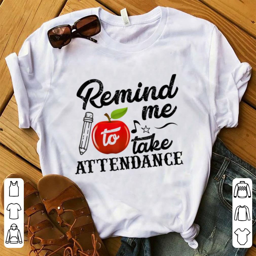 Top Remind Me To Take Attendance 1 - Top Remind Me To Take Attendance