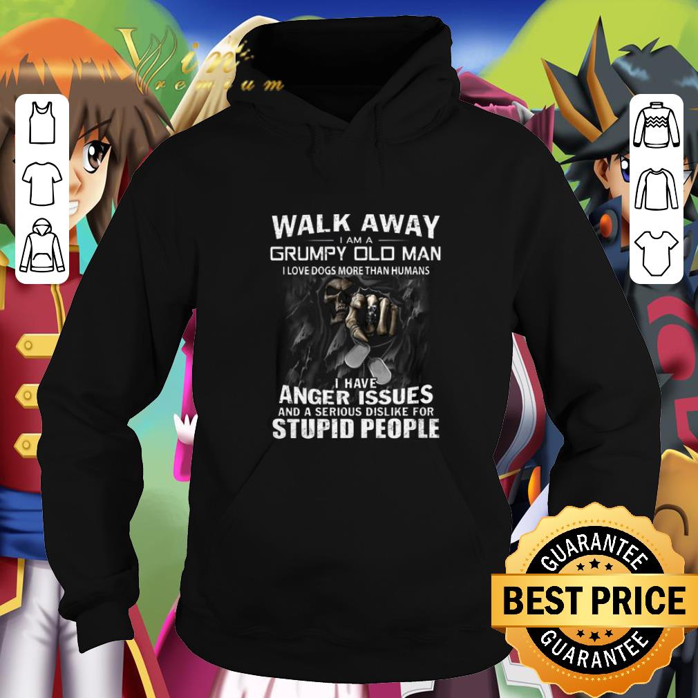 Pretty Hot Walk away i am a grumpy old man i love dogs more than humans shirt 4 - Pretty Hot Walk away i am a grumpy old man i love dogs more than humans shirt