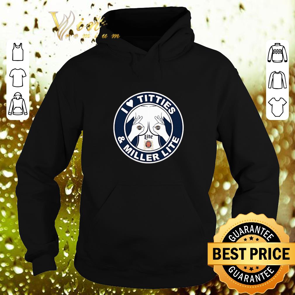 Cheap I Love Titties And Miller Lite shirt 4 - Cheap I Love Titties And Miller Lite shirt