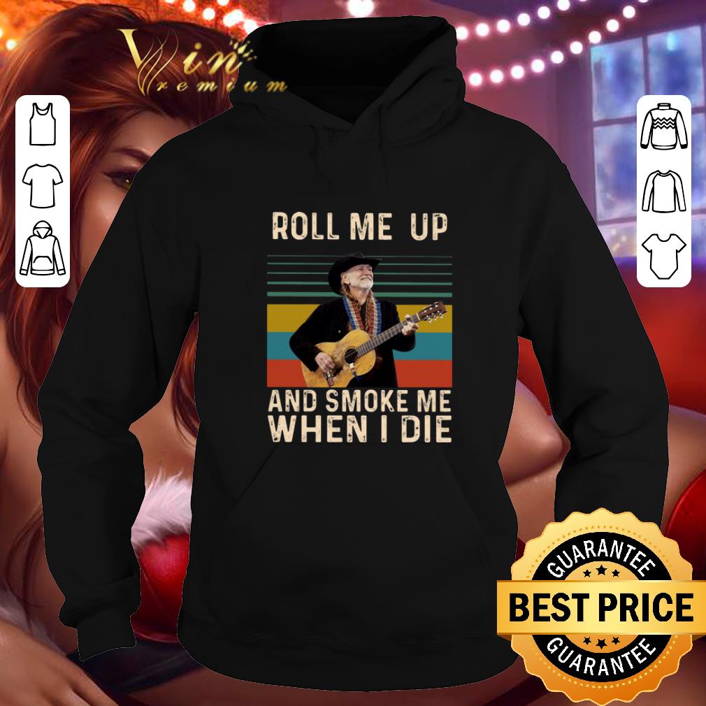 Cheap Willie Nelson Roll me up and smoke me when i die vintage shirt Cheap Willie Nelson Roll me up and smoke me when i die vintage shirt 4 - Cheap Willie Nelson Roll me up and smoke me when i die vintage shirt
