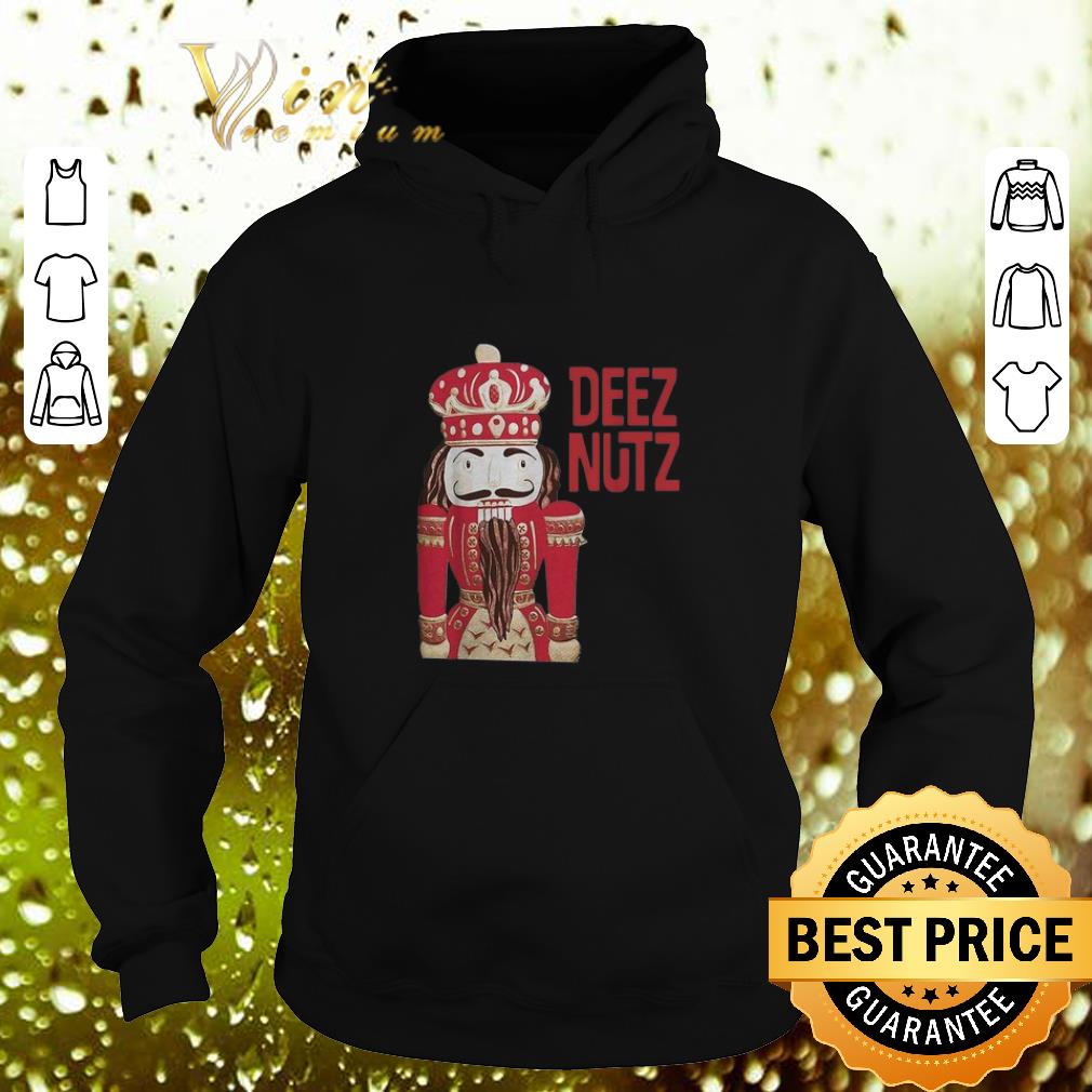 Funny Nutcracker Deez Nutz Christmas shirt 4 - Funny Nutcracker Deez Nutz Christmas shirt