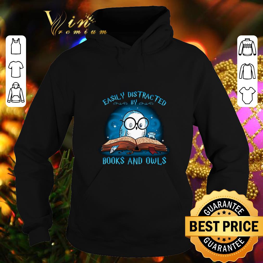Premium Harry Potter Easily distracted books and owls shirt Premium Harry Potter Easily distracted books and owls shirt 4 - Premium Harry Potter Easily distracted books and owls shirt