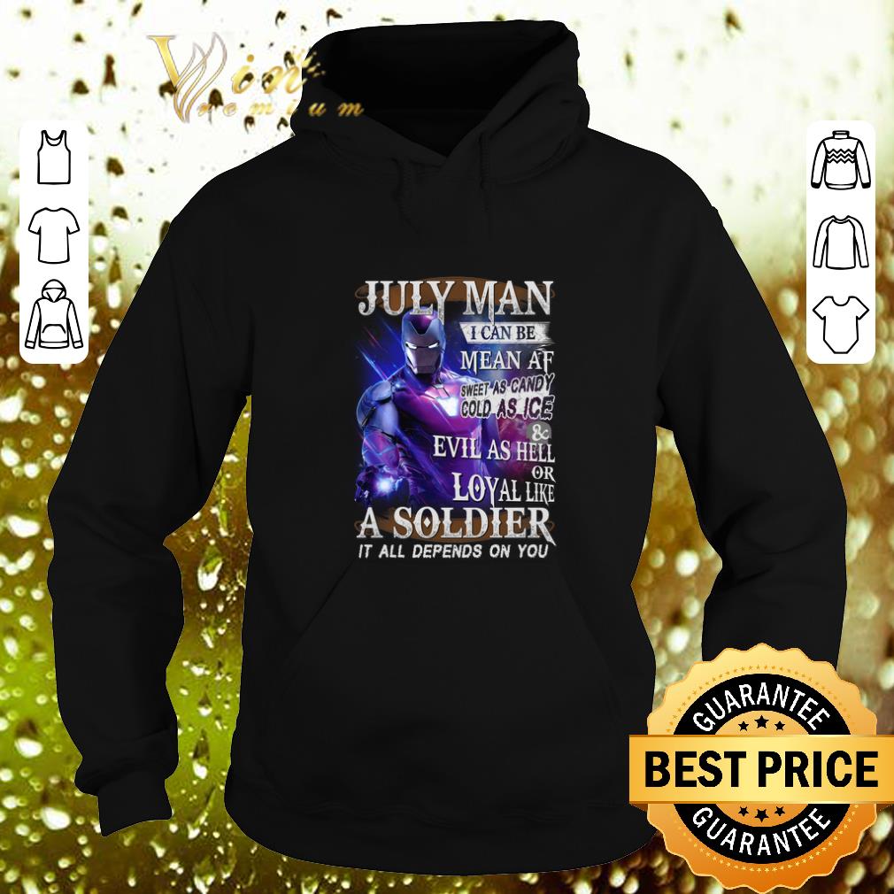 Premium Iron Man July Man I can be mean AF sweet as candy cold as ice shirt 4 - Premium Iron Man July Man I can be mean AF sweet as candy cold as ice shirt