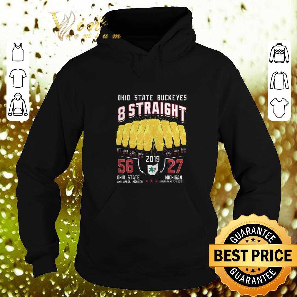 Cheap Ohio State Buckeyes 8 straight 56 27 Ohio State Michigan shirt 4 - Cheap Ohio State Buckeyes 8 straight 56 27 Ohio State Michigan shirt