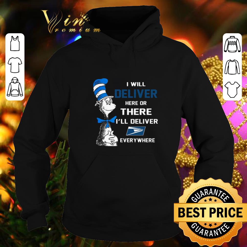 Funny Dr Seuss i will deliver here there everywhere US Postal Service shirt 4 - Funny Dr Seuss i will deliver here there everywhere US Postal Service shirt