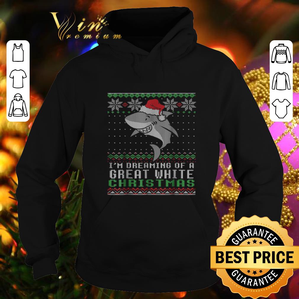 Funny Shark Santa I'm dreaming of a great White Christmas sweater Funny Shark Santa I m dreaming of a great White Christmas sweater 4 - Funny Shark Santa I'm dreaming of a great White Christmas sweater