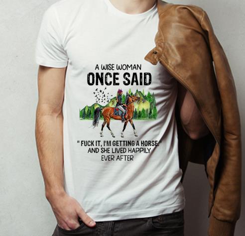Hot A Wise Woman Once She Lived Happily Ever After shirt 4 - Hot A Wise Woman Once She Lived Happily Ever After shirt