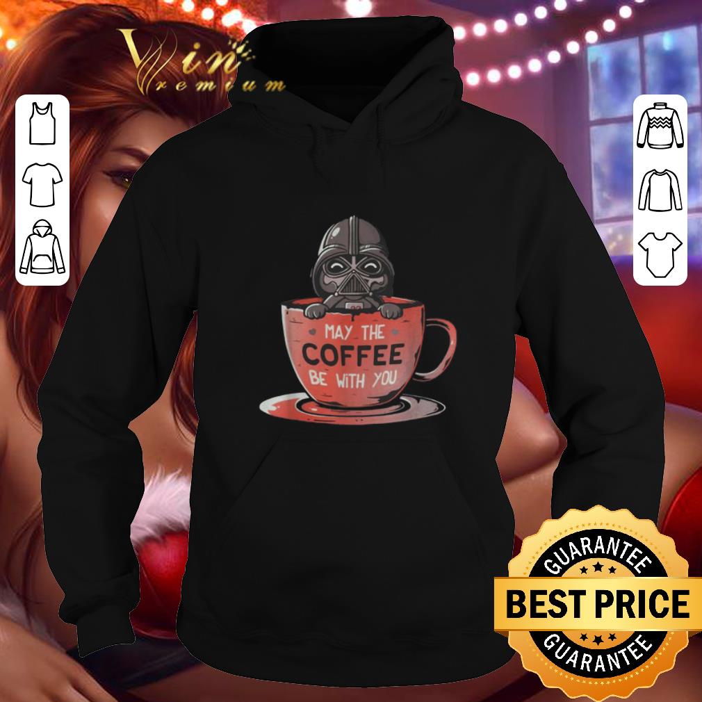 Premium Darth Vader may the coffee be with you Star Wars shirt 4 - Premium Darth Vader may the coffee be with you Star Wars shirt