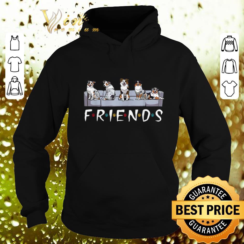 Premium Friends Australian Shepherd Dogs shirt Premium Friends Australian Shepherd Dogs shirt 4 - Premium Friends Australian Shepherd Dogs shirt