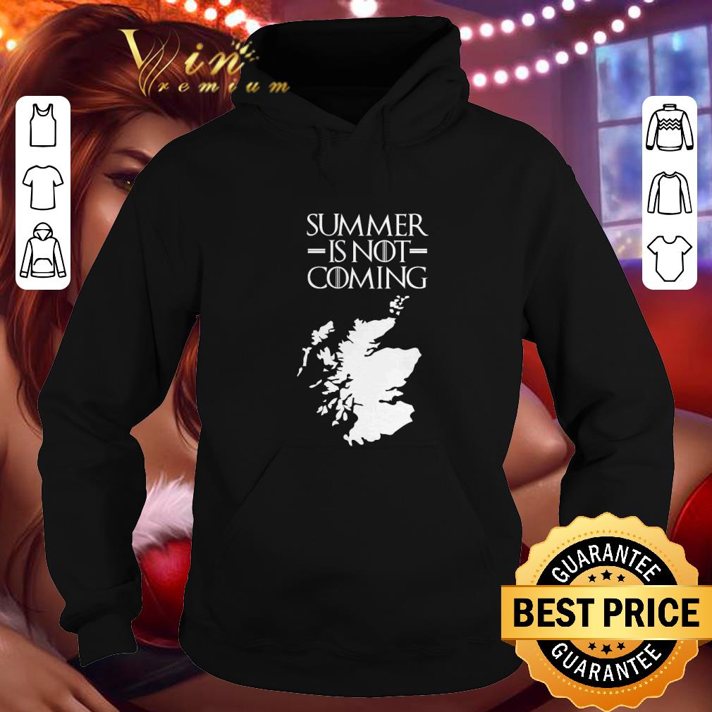 Premium Game of thrones Summer is NOT coming scotland shirt 4 - Premium Game of thrones Summer is NOT coming scotland shirt