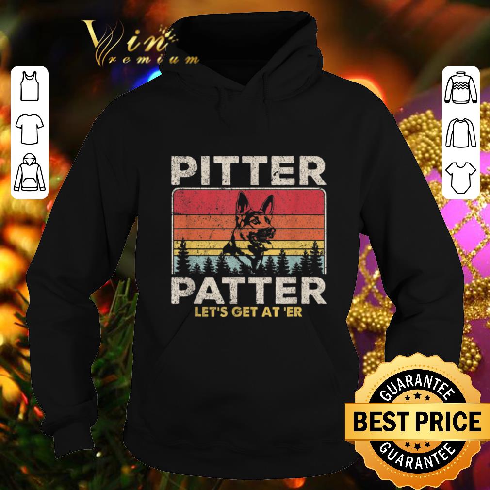 Premium German Shepherd Pitter Patter Let s Get At er Vintage shirt 4 - Premium German Shepherd Pitter Patter Let's Get At'er Vintage shirt