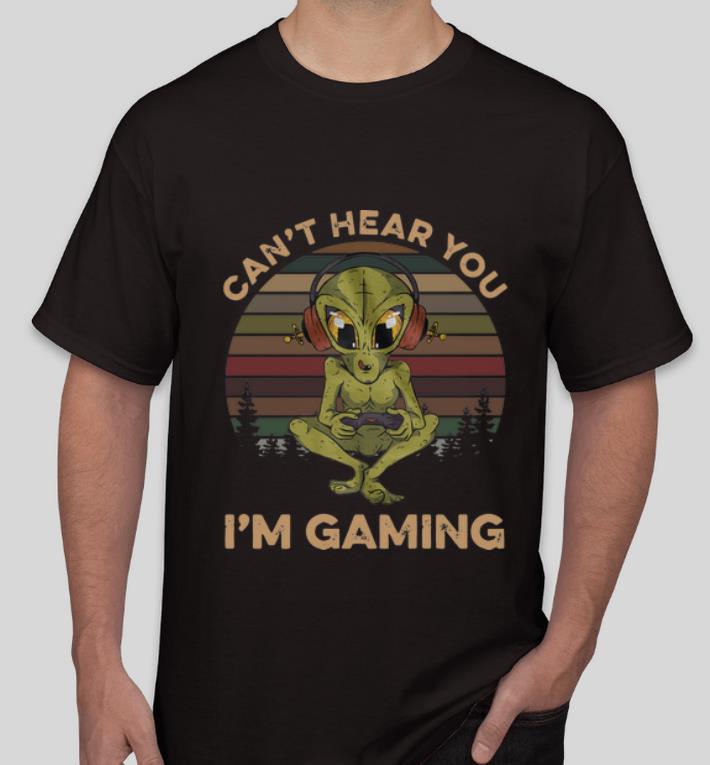 Official Vintage Aliens Can t Hear You I m Gaming shirt 4 - Official Vintage Aliens Can’t Hear You I’m Gaming shirt