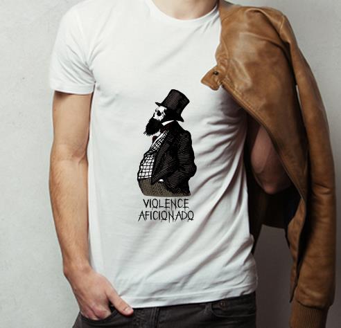 Premium Violence Aficionado shirt 4 - Premium Violence Aficionado shirt