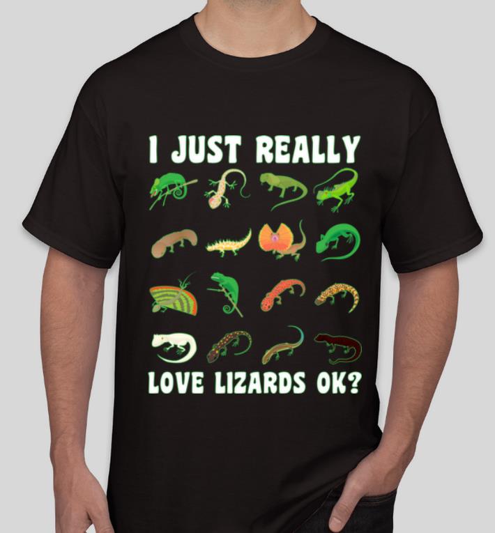 Pretty I Just Really Love Lizards Ok shirt 4 - Pretty I Just Really Love Lizards Ok shirt