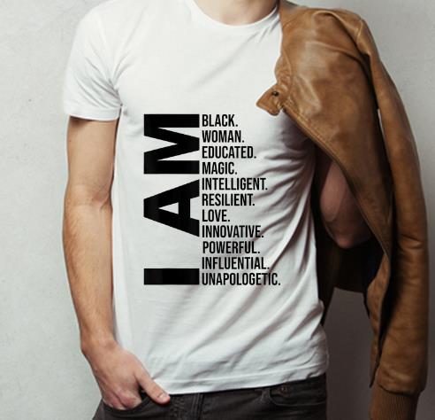Awesome I Am Black Woman Educated Magic Black History Month shirt 4 - Awesome I Am Black Woman Educated Magic Black History Month shirt