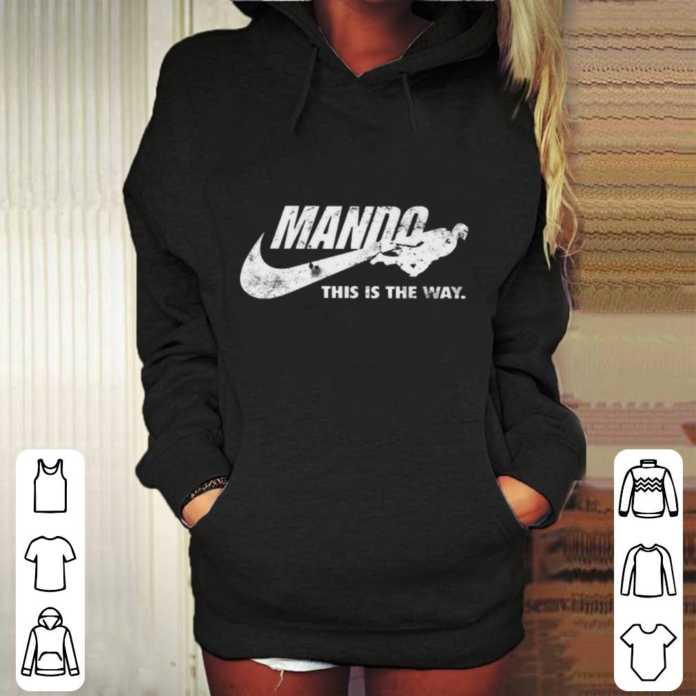 Best Nike Mando this is the way Mandalorian Star Wars shirt 4 - Best Nike Mando this is the way Mandalorian Star Wars shirt