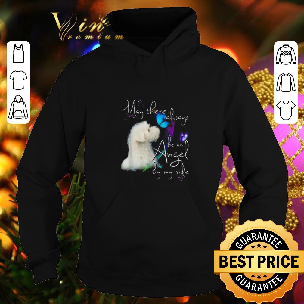 Funny Maltese may there always be an angel by my side shirt 4 1 - Funny Maltese may there always be an angel by my side shirt