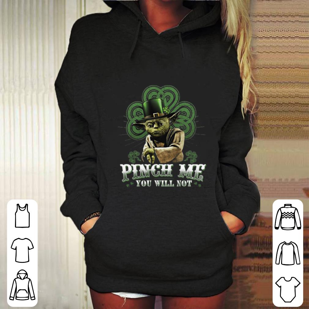 Funny Master Yoda Pinch me you will not St. Patrick's day shirt Funny Master Yoda Pinch me you will not St Patrick s day shirt 4 - Funny Master Yoda Pinch me you will not St. Patrick's day shirt