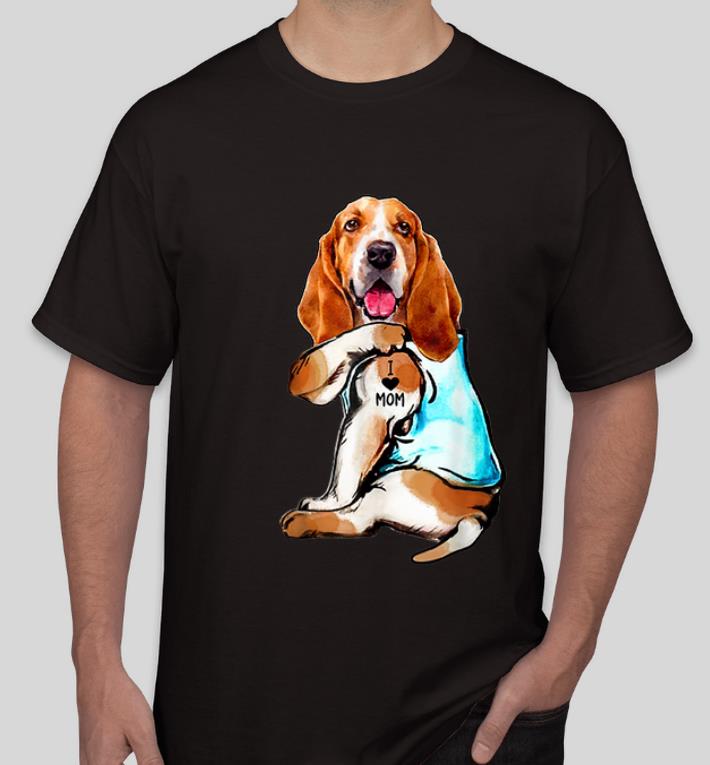 Hot Basset Hound I Love Mom Tattoo Mother s Day Dog Lovers shirt 4 - Hot Basset Hound I Love Mom Tattoo Mother's Day Dog Lovers shirt