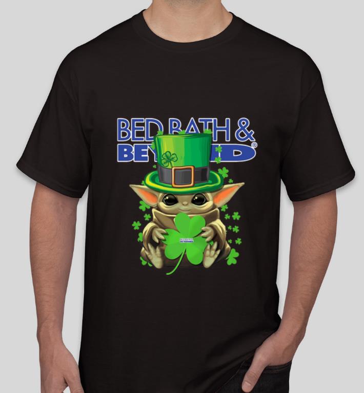 Nice Baby Yoda Bed Bath Beyond Shamrock St Patrick s Day shirt 4 - Nice Baby Yoda Bed Bath & Beyond Shamrock St.Patrick’s Day shirt