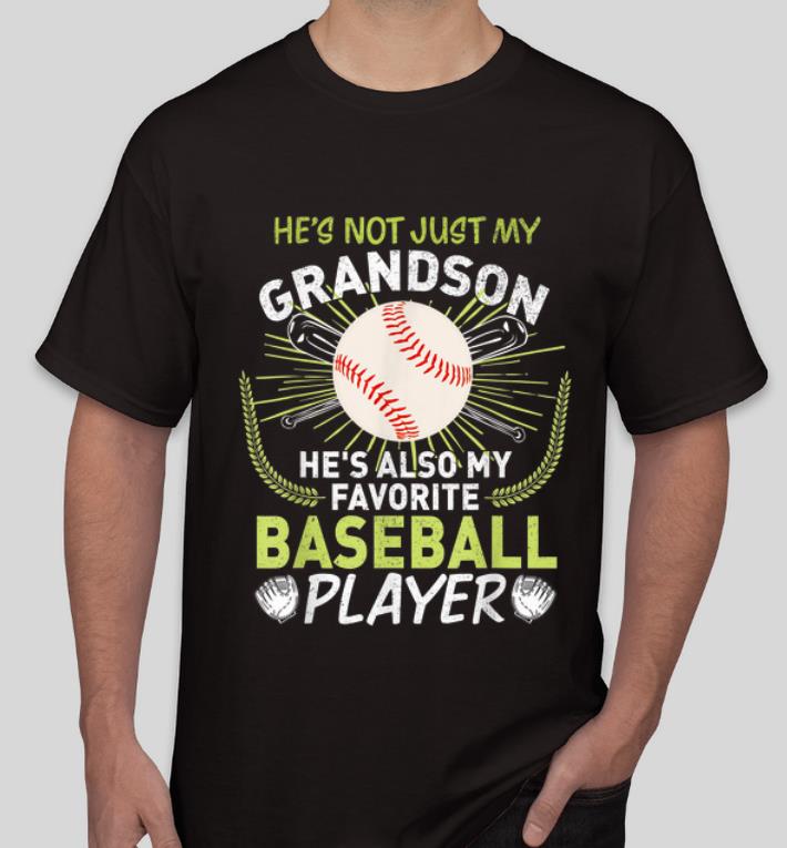 Official He s Not Just My Grandson He s Also My Favorite Baseball Player shirt 4 - Official He's Not Just My Grandson He's Also My Favorite Baseball Player shirt