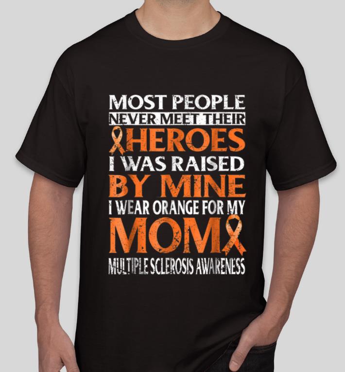 Premium I Wear Orange For My Mom Multiple Sclerosis Awareness shirt 4 - Premium I Wear Orange For My Mom Multiple Sclerosis Awareness shirt