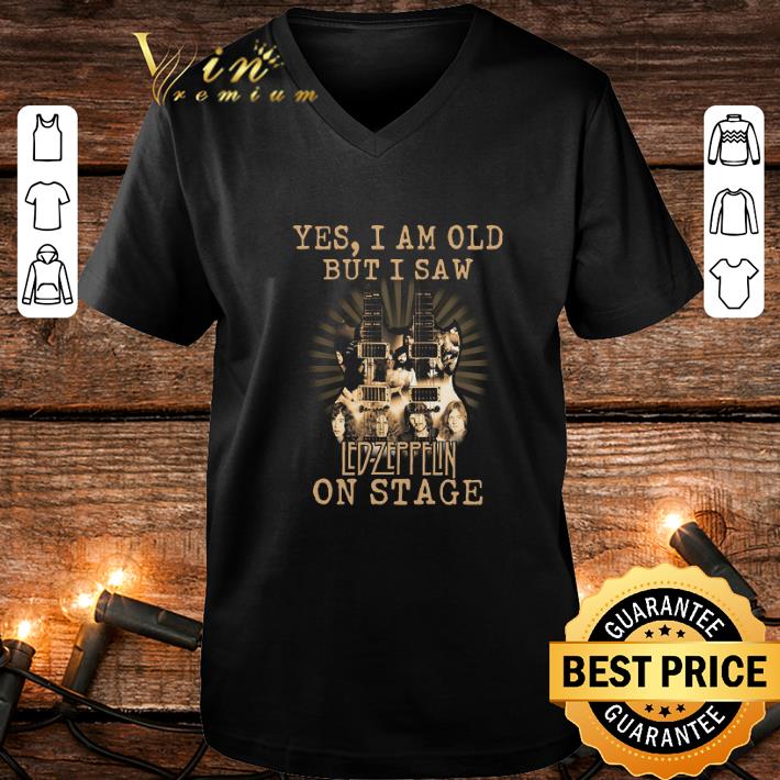 Premium Led Zeppelin Yes I Am Old But I Saw Led Zeppelin On Stage guitar shirt 4 - Premium Led Zeppelin Yes I Am Old But I Saw Led Zeppelin On Stage guitar shirt
