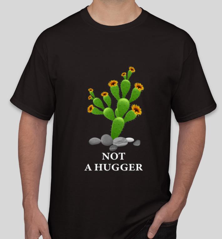 Premium Not A Hugger Cactus Sunflower shirt 4 - Premium Not A Hugger Cactus Sunflower shirt