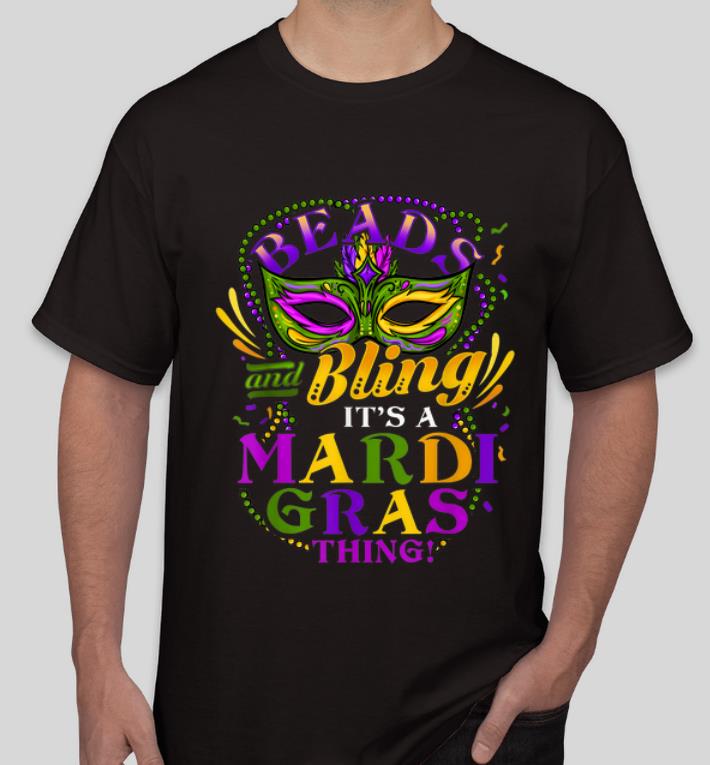 Top Beads And Bling It s A Mardi Gras Thing shirt 4 - Top Beads And Bling It's A Mardi Gras Thing shirt