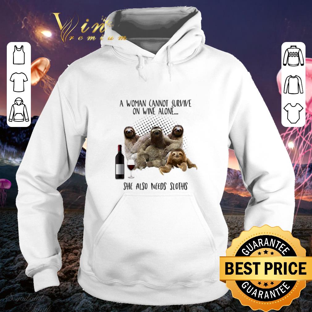 Premium She also needs sloths a woman cannot survive on wine alone shirt 4 - Premium She also needs sloths a woman cannot survive on wine alone shirt
