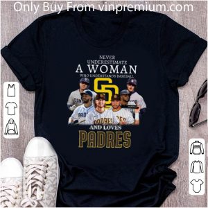 Awesome Never Underestimate A Woman Who Understands Baseball And Loves Padres shirt