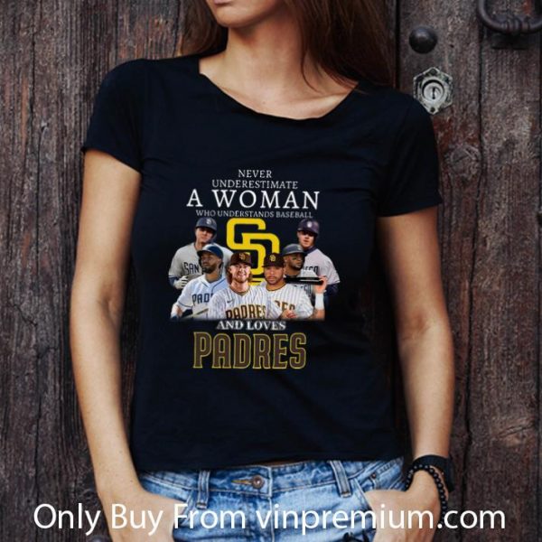 Awesome Never Underestimate A Woman Who Understands Baseball And Loves Padres shirt