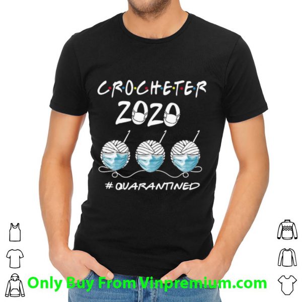 Crocheter 2020 #Quarantined Covid-19 Shirt