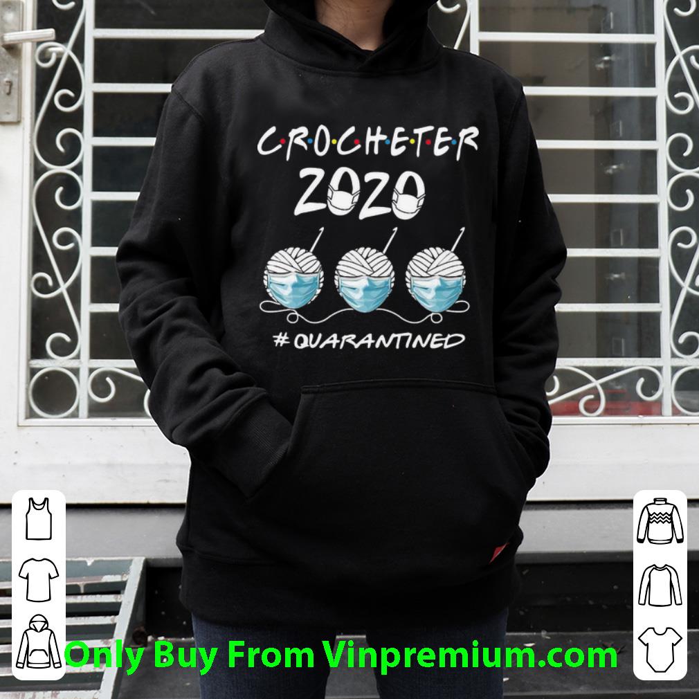 Crocheter 2020 Quarantined Covid 19 Shirt 4 - Crocheter 2020 #Quarantined Covid-19 Shirt