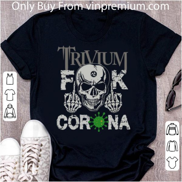 Great Trivium Fuck Corona Covid-19 shirt