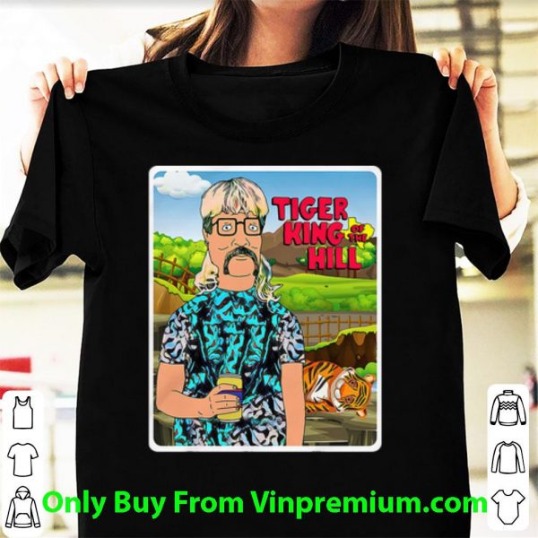 Joe Exotic Tiger King Of The Hill Shirt