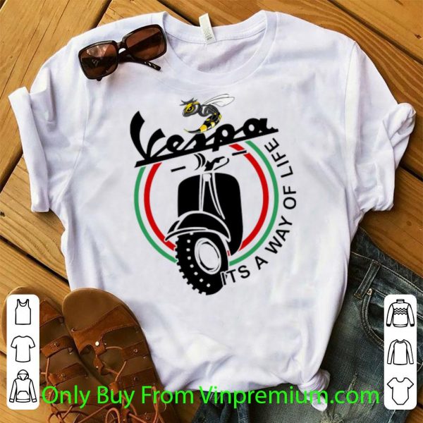 Nice Bee Vespa It’s A Way Of Life shirt