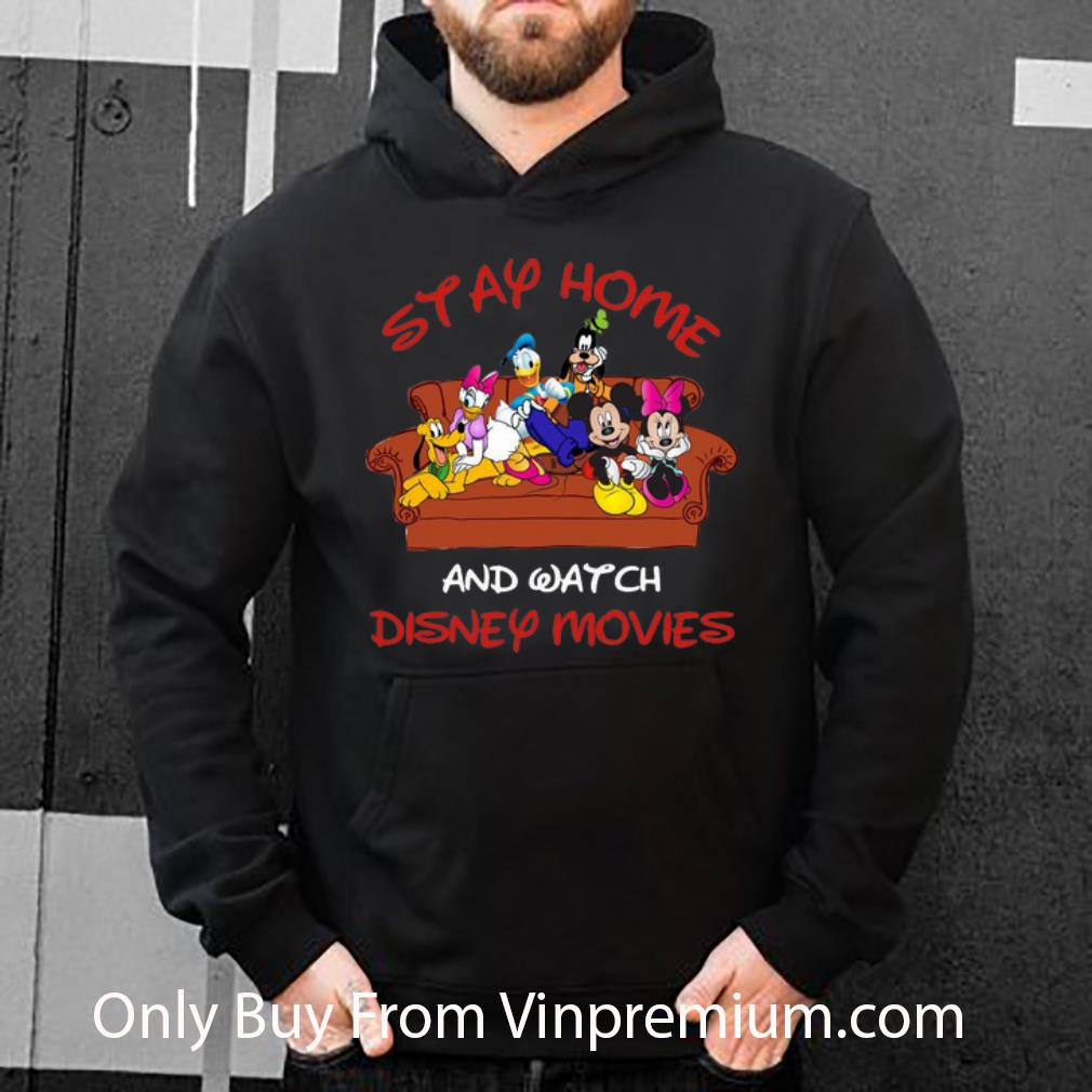Nice Mickey And Friends Stay Home And Watch Disney Movie shirt 4 - Nice Mickey And Friends Stay Home And Watch Disney Movie shirt