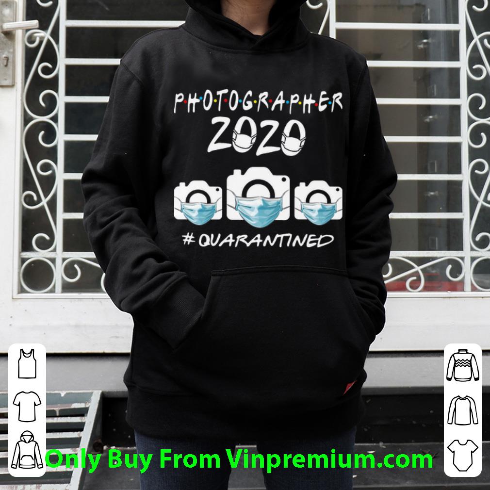 Nice Photographer 2020 Quarantined Covid 19 shirt 4 - Nice Photographer 2020 Quarantined Covid-19 shirt