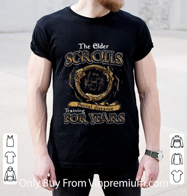 Nice The Elder Scrolls Social Distance Training For Years shirt