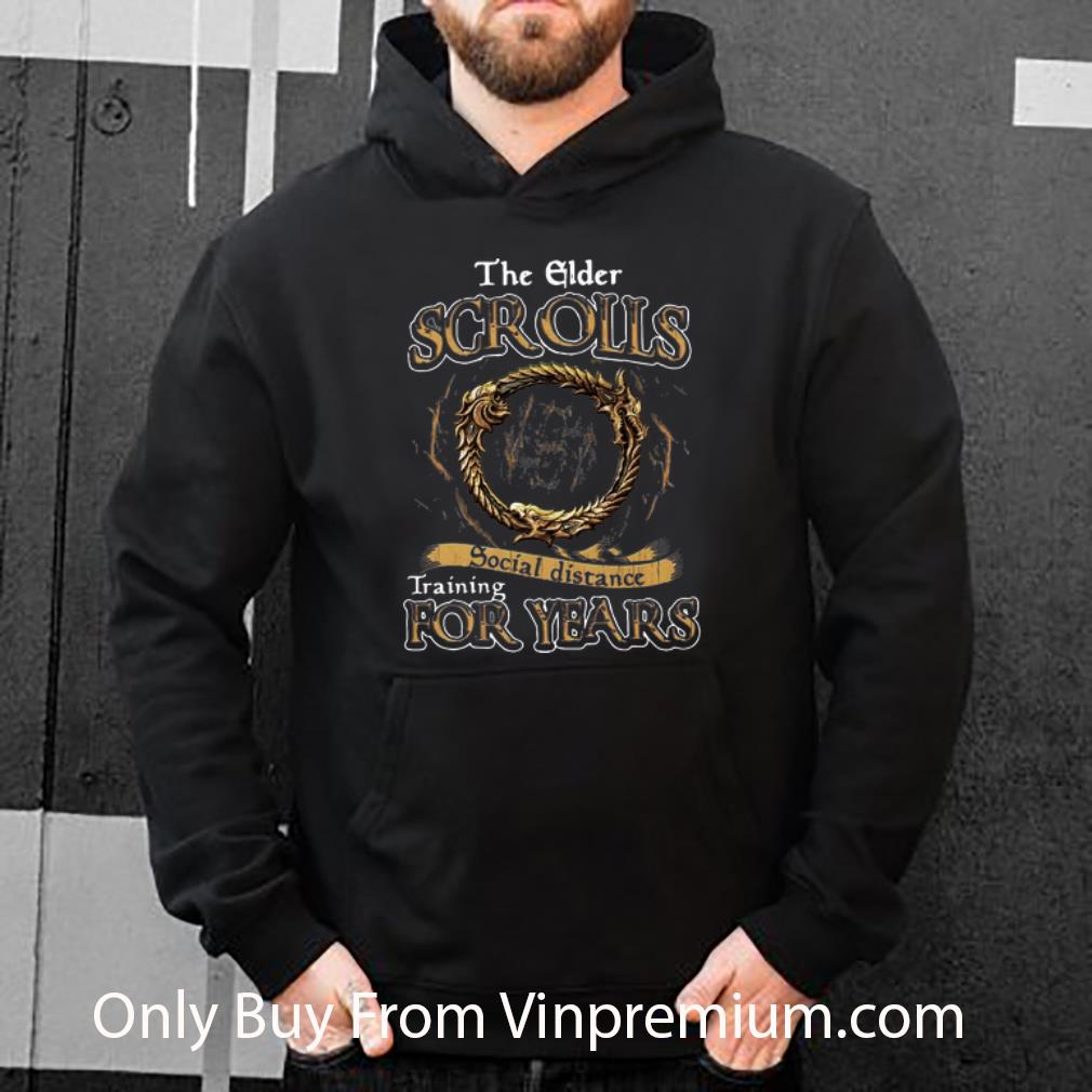 Nice The Elder Scrolls Social Distance Training For Years shirt 4 1 - Nice The Elder Scrolls Social Distance Training For Years shirt