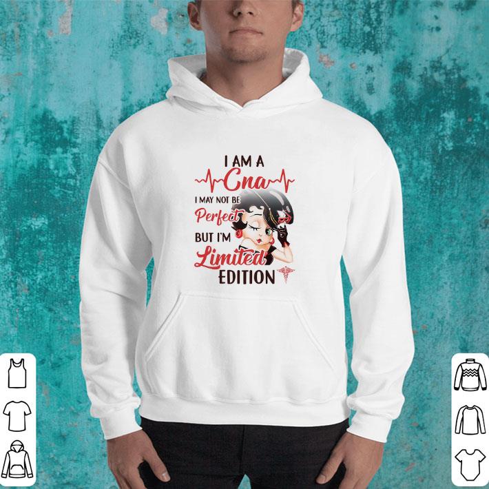 Official Betty Boop I Am A CNA I May Not Be Perfect But I m Limited Edition shirt 4 - Official Betty Boop I Am A CNA I May Not Be Perfect But I'm Limited Edition shirt