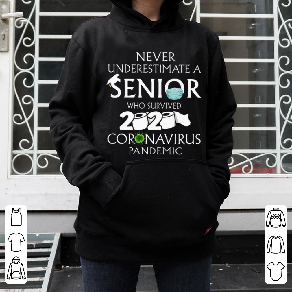Premium Never Underestimate A Senior Who Survived 2020 Coronavirus Pandemic shirt 4 - Premium Never Underestimate A Senior Who Survived 2020 Coronavirus Pandemic shirt
