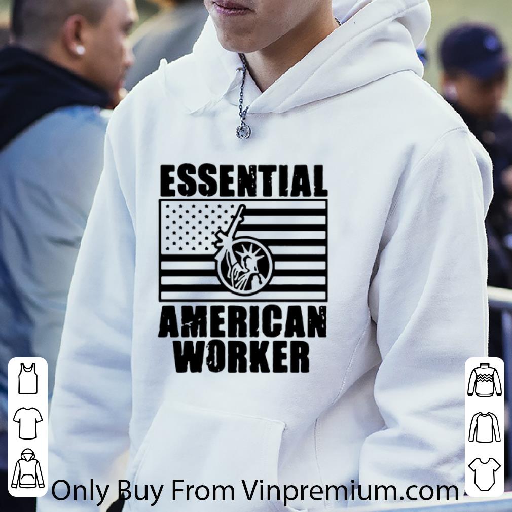 Pretty Essential American Worker Liberty American Flag shirt 4 - Pretty Essential American Worker Liberty American Flag shirt