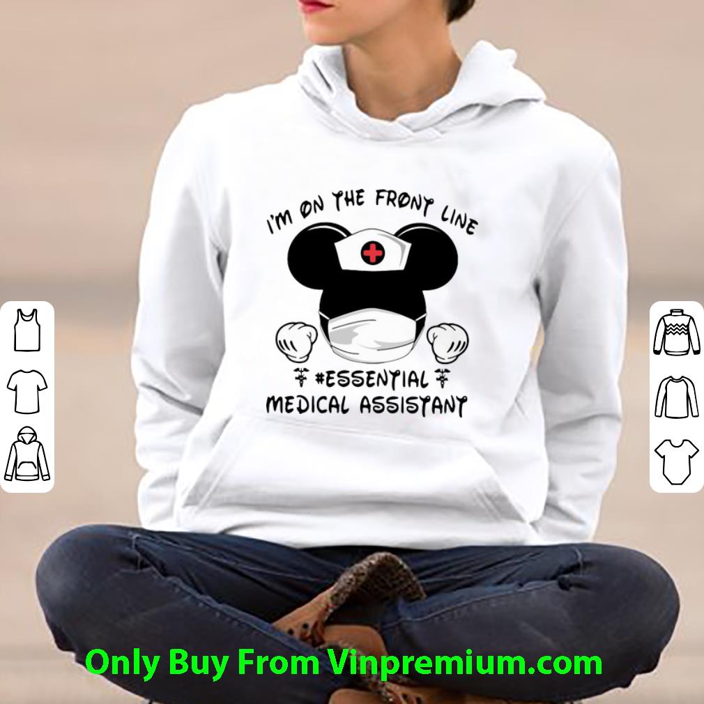 Pretty Mickey Mouse I m On The Front Line Essential Medical Assistant shirt 4 1 - Pretty Mickey Mouse I’m On The Front Line Essential Medical Assistant shirt