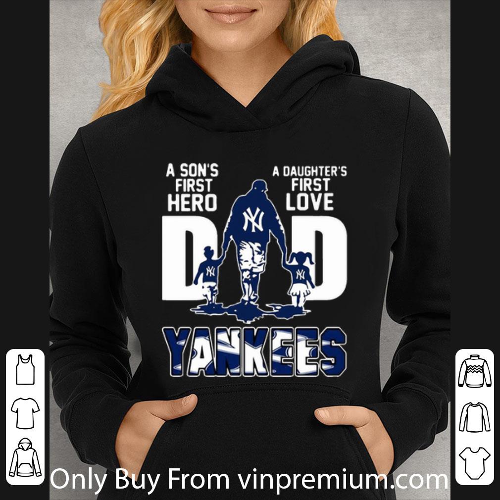 02e38e24 nice dad a son s first hero a daughter s first love new york yankees shirt 4 - Nice Dad A Son's First Hero A Daughter's First Love New York Yankees shirt