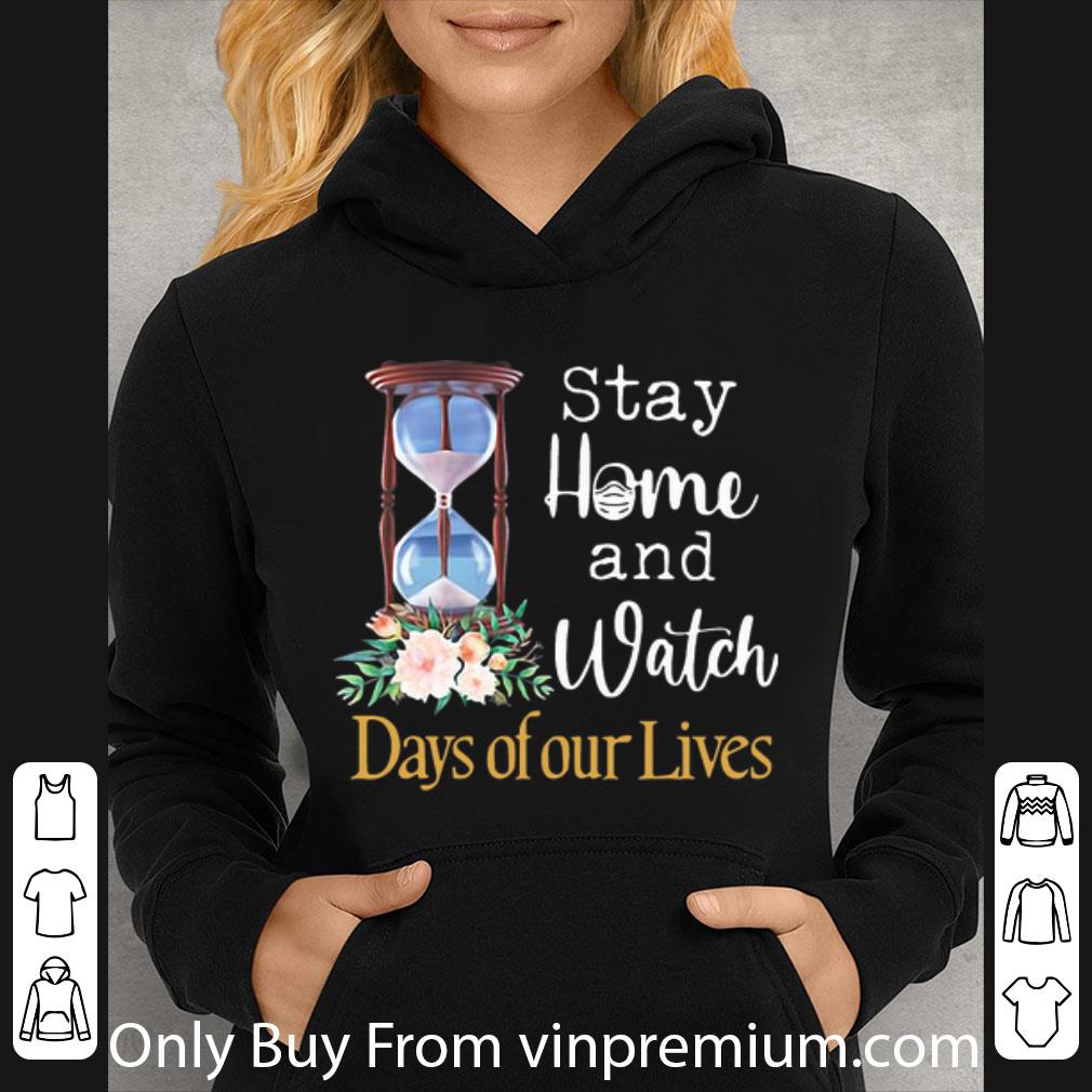 0e2d25a8 premium stay home and watch days of our lives quarantine shirt 4 - Premium Stay Home And Watch Days Of Our Lives Quarantine shirt